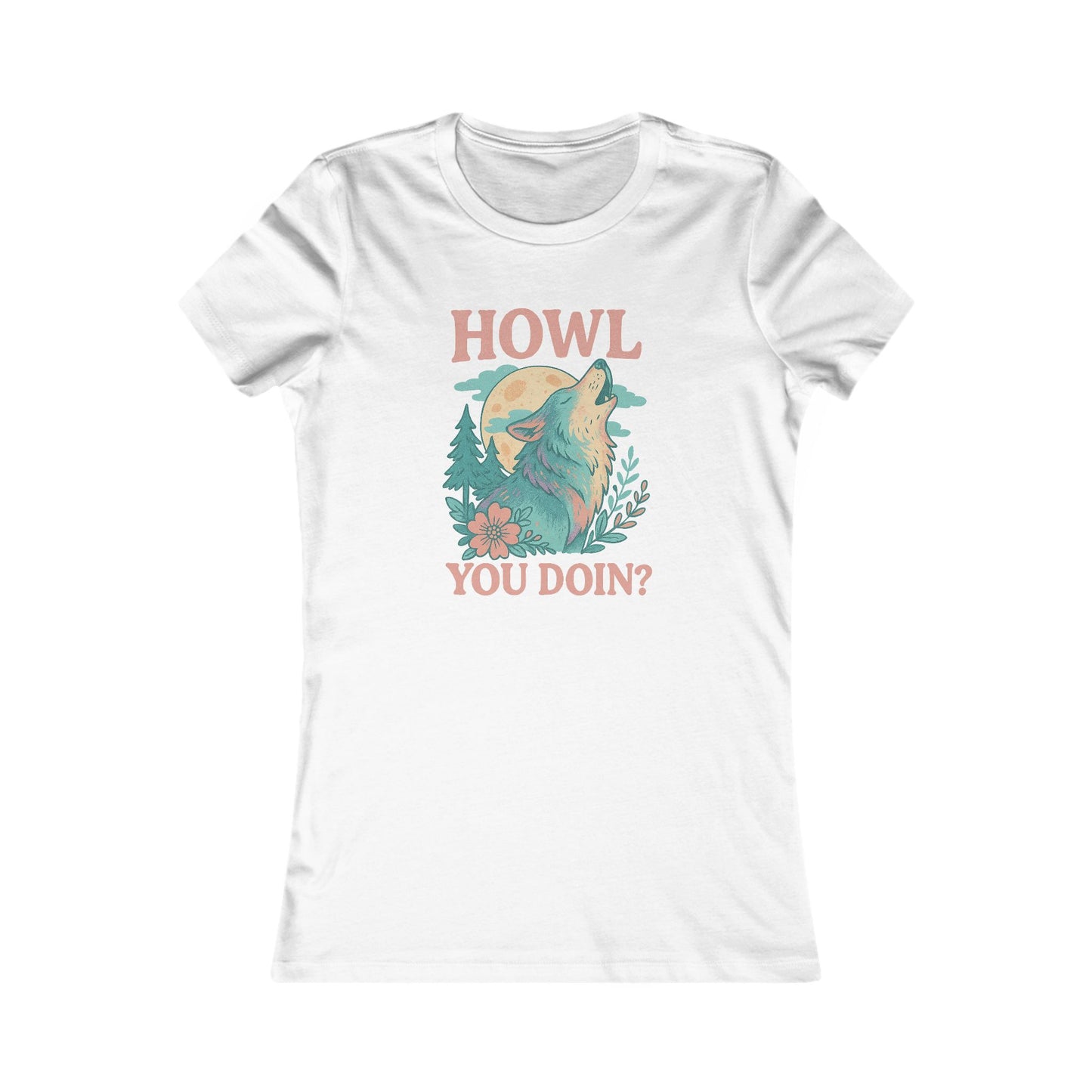 "Howl You Doin’" Wolf | Women’s Graphic Tee
