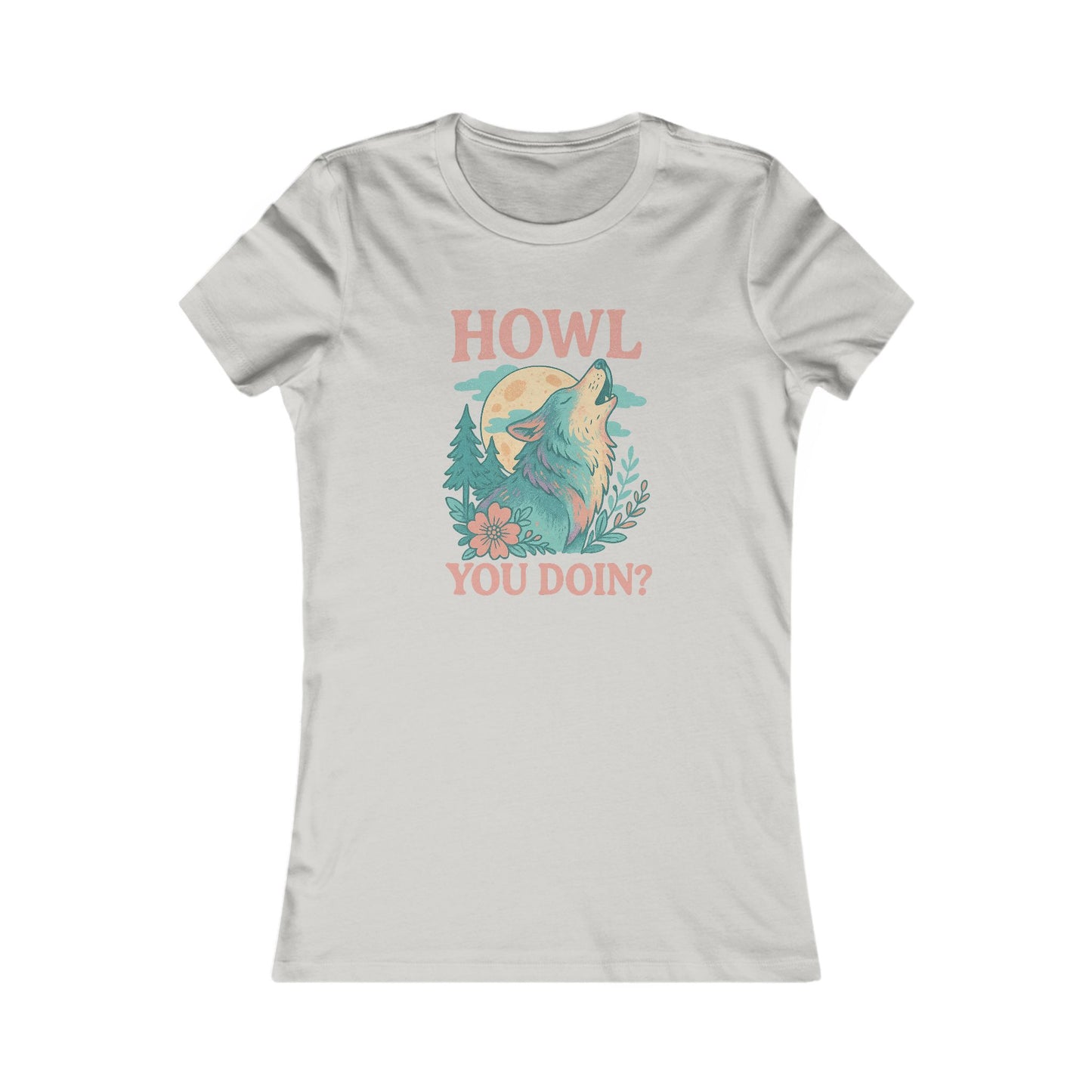 "Howl You Doin’" Wolf | Women’s Graphic Tee