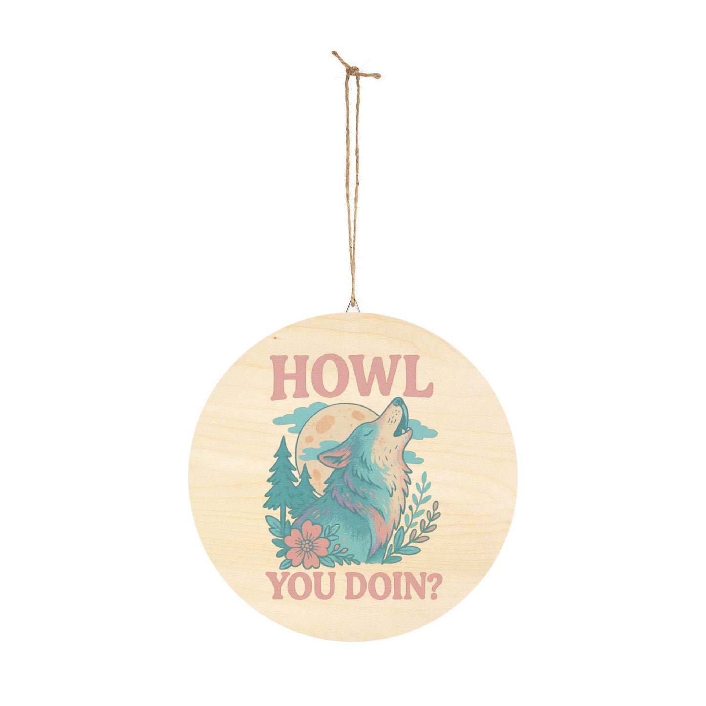 "Howl You Doin’" - Howling Wolf Sign | Baltic Birch Wall Decor