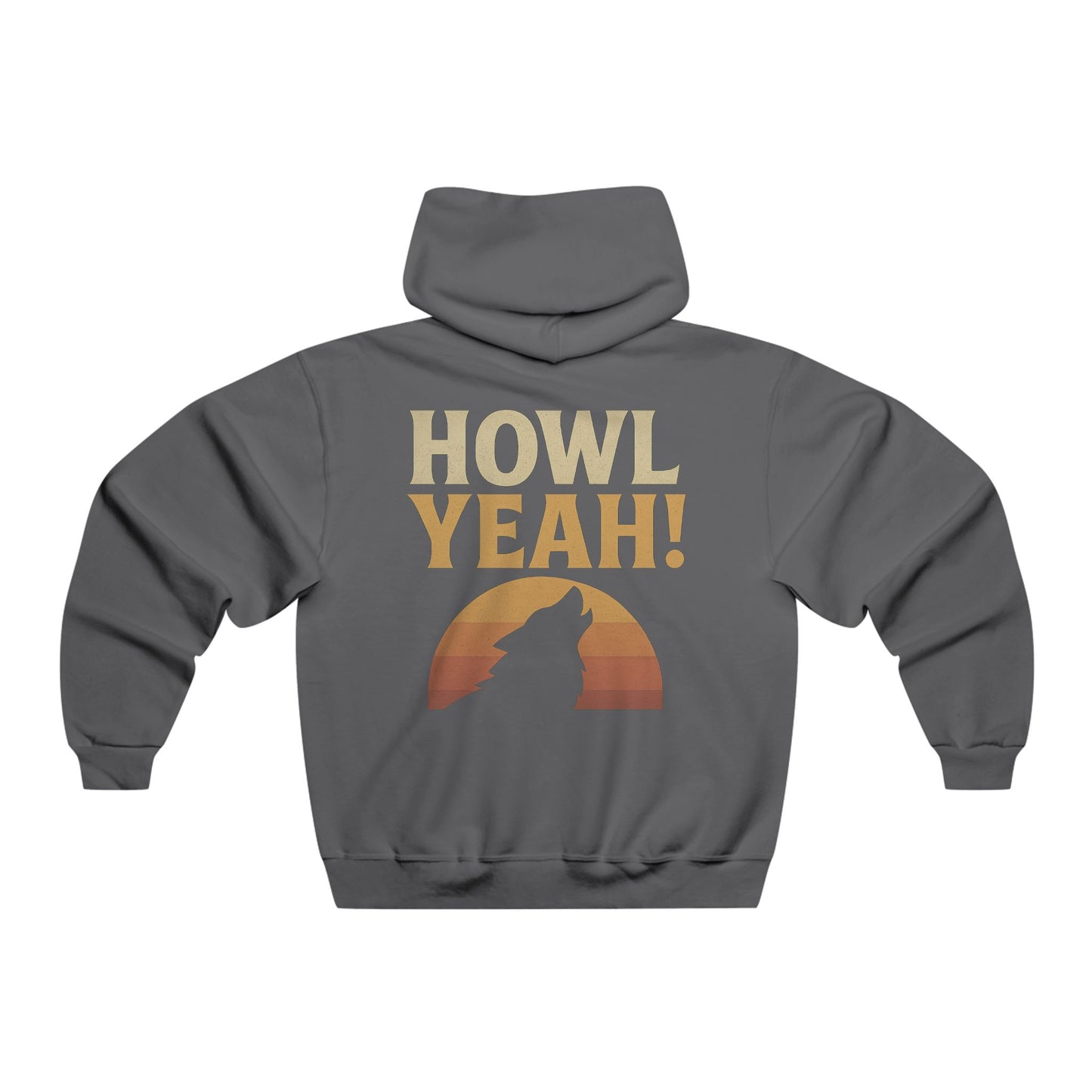 "Howl Yeah" Wolf Hoodie | Hooded Sweatshirt – Front & Back Design