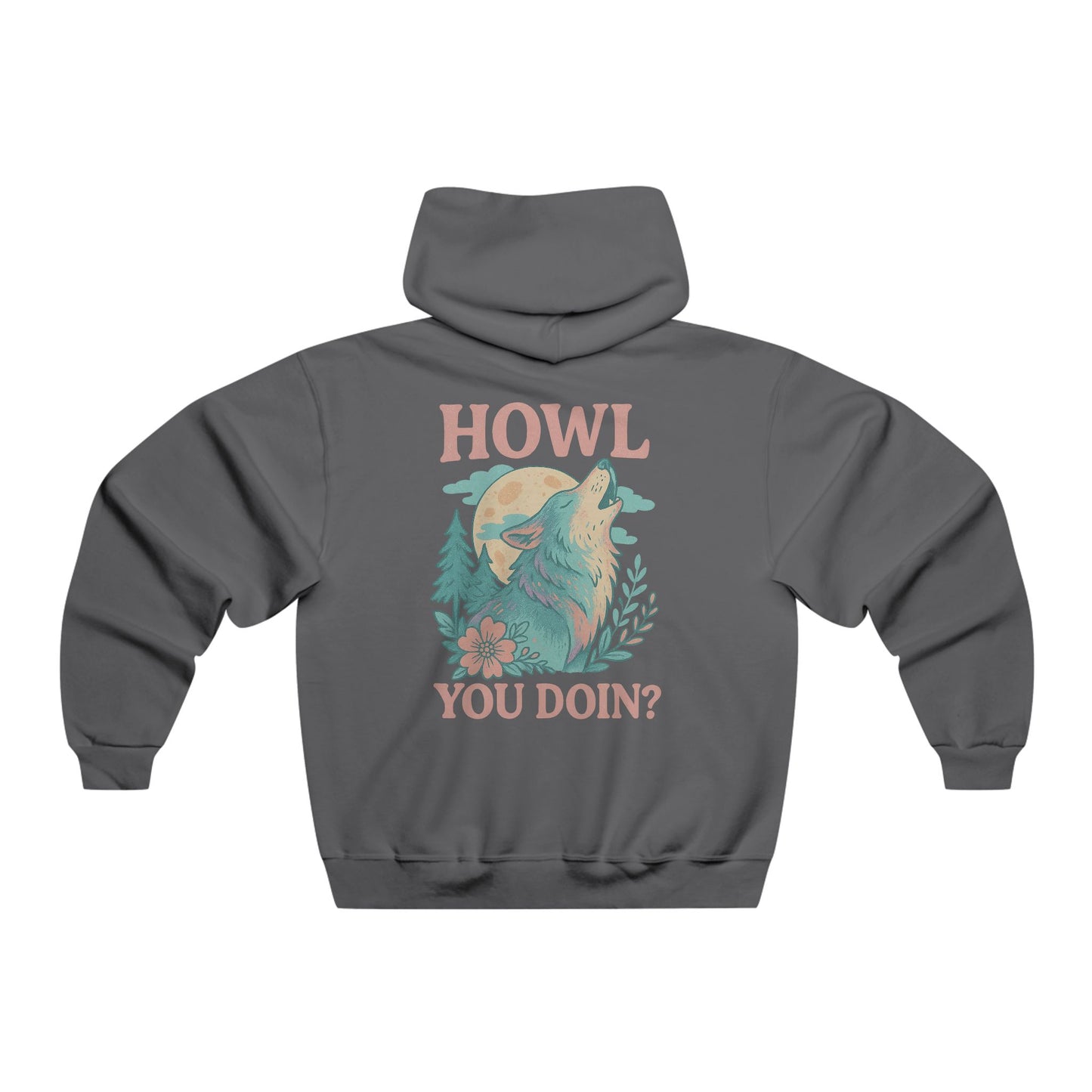 Hooded sweatshirt with front and back playful wolf graphic and bold “Howl You Doin’” text, printed on a soft cotton-blend with relaxed fit.