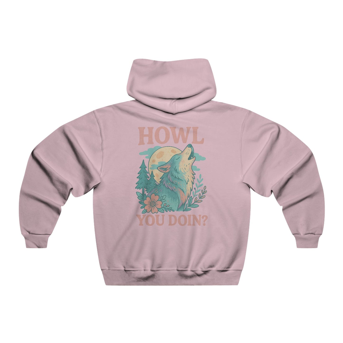"Howl You Doin’" Wolf | Hooded Sweatshirt – Front & Back Design