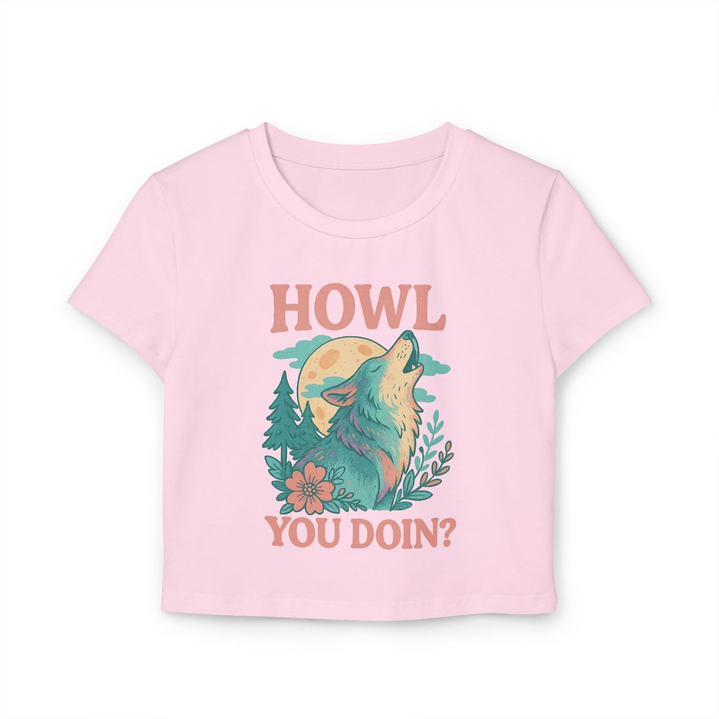 "Howl You Doin’?" | Nature Wolf Women’s Baby Tee
