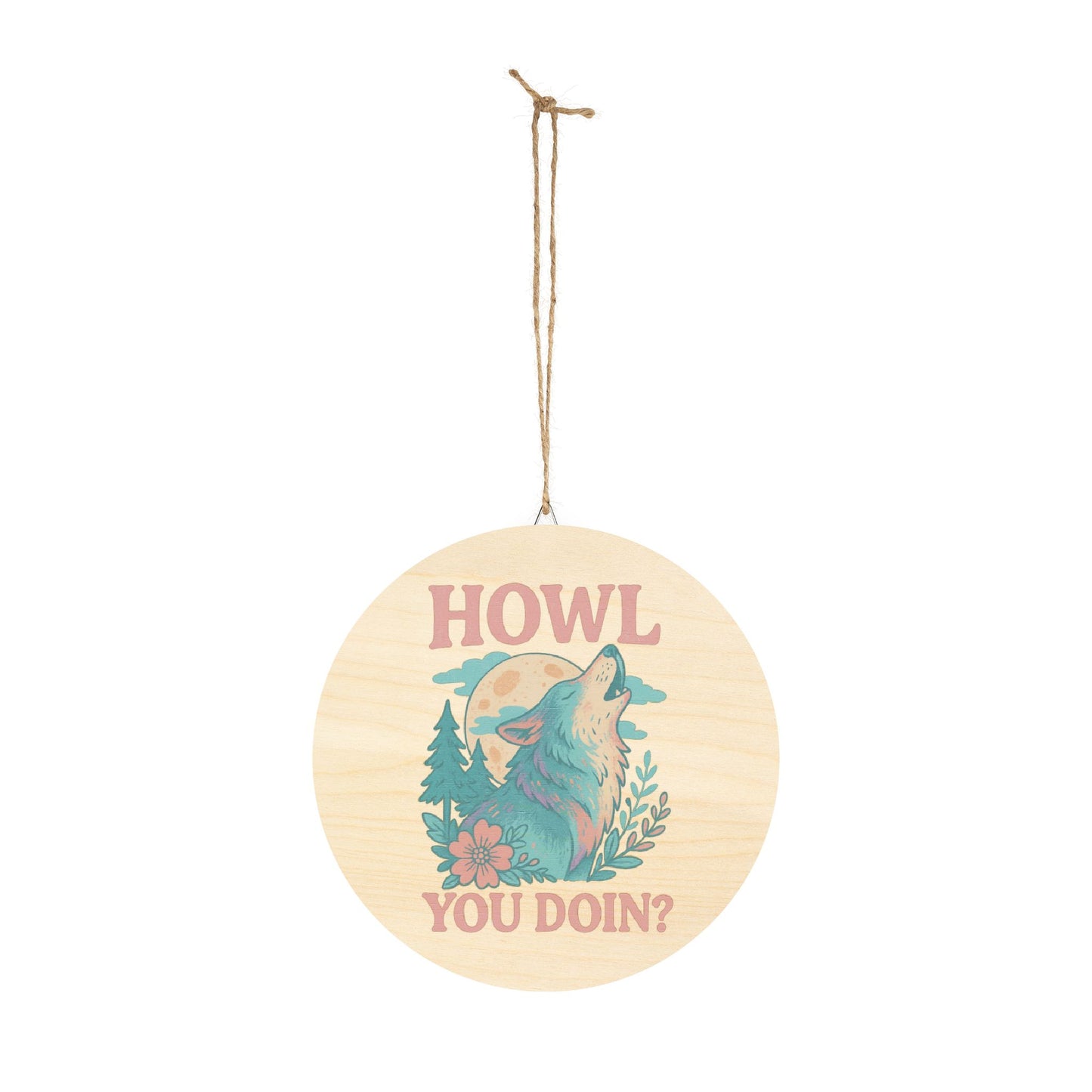 "Howl You Doin’" - Howling Wolf Sign | Baltic Birch Wall Decor