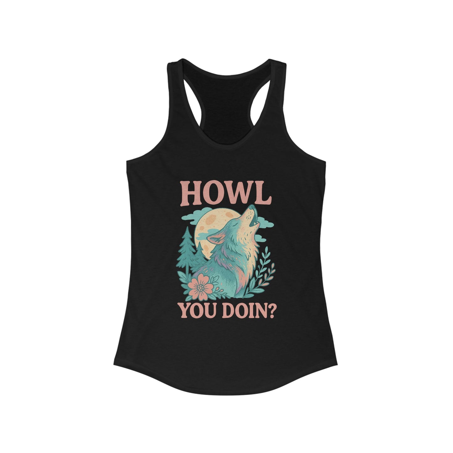 "Howl You Doin’" Wolf | Women's Racerback Tank