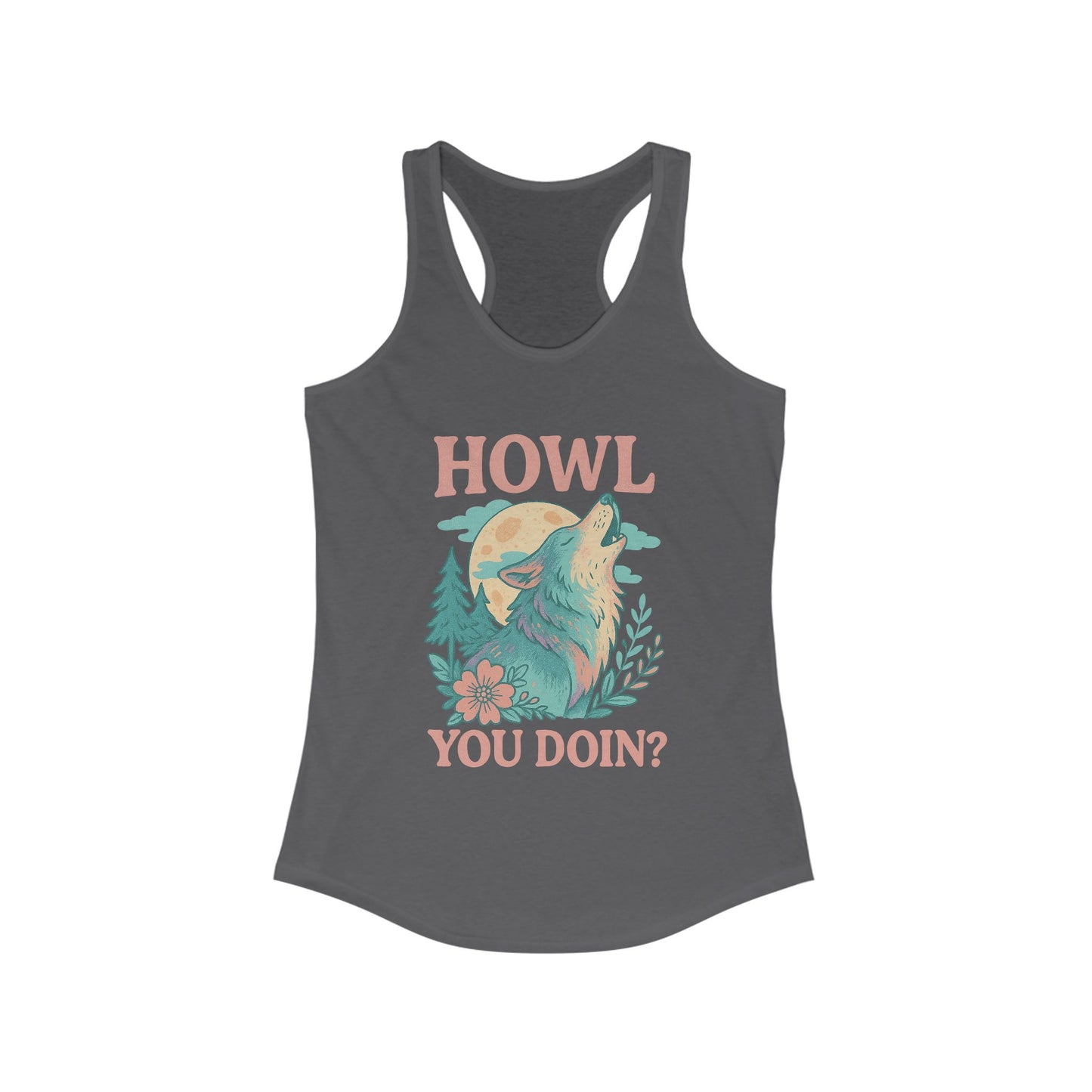"Howl You Doin’" Wolf | Women's Racerback Tank