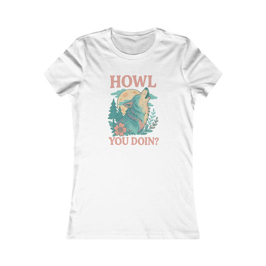 "Howl You Doin’" Wolf | Women’s Graphic Tee