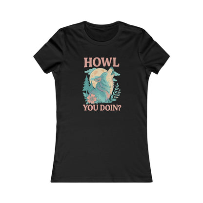 "Howl You Doin’" Wolf | Women’s Graphic Tee