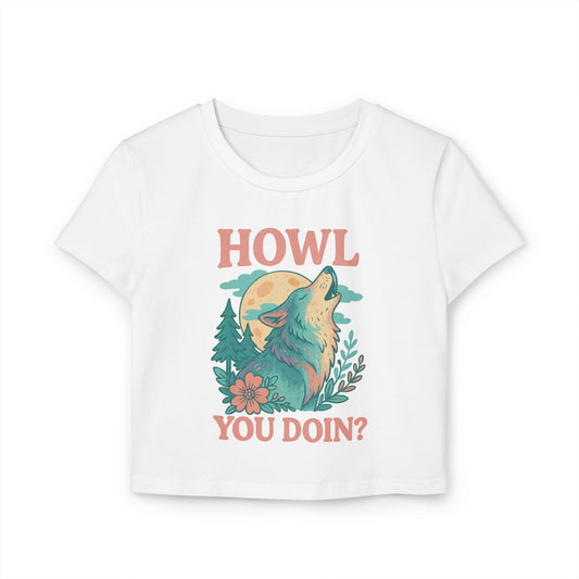 "Howl You Doin’?" | Nature Wolf Women’s Baby Tee