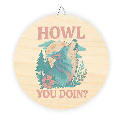 "Howl You Doin’" - Howling Wolf Sign | Baltic Birch Wall Decor